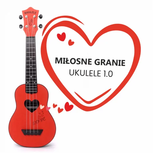 Miłosne granie 1.0 ukulele – dostęp roczny